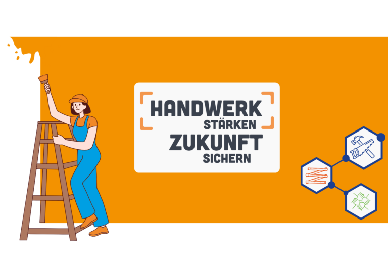 Handwerk & MINT – der Schlüssel zu den Fachkräften von morgen